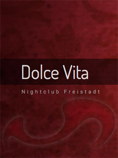  - Nightclubs | Nachtclubs:  Nightclub Dolce Vita Freistadt  in Oberösterreich  / Freistadt , Linzer Strae 56a 